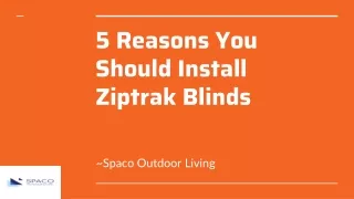 5 Reasons You Should Install Ziptrak Blinds