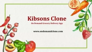 kibsons clone on demand grocery delivery app