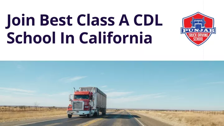join best class a cdl school in california