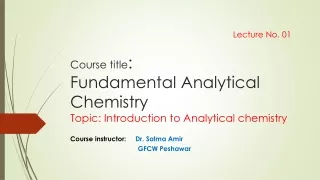 lecture 1 ; Introduction to Analytical Chemistry, by Dr. Salma Amir