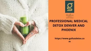 PROFESSIONAL MEDICAL DETOX DENVER AND PHOENIX