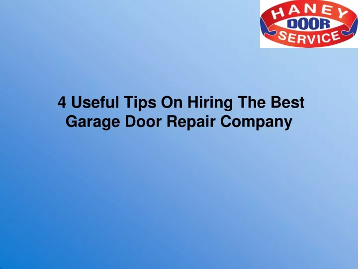 4 useful tips on hiring the best garage door