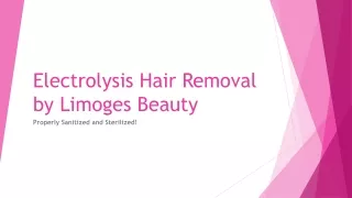 Electrolysis Hair Removal by Limoges Beauty