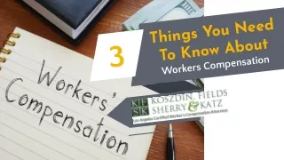 3 Things You Need To Know About Workers Compensation
