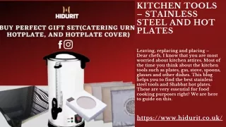 Kitchen tools – stainless steel and hot plates