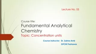 lecture 5.; concentration units by Dr. Salma Amir
