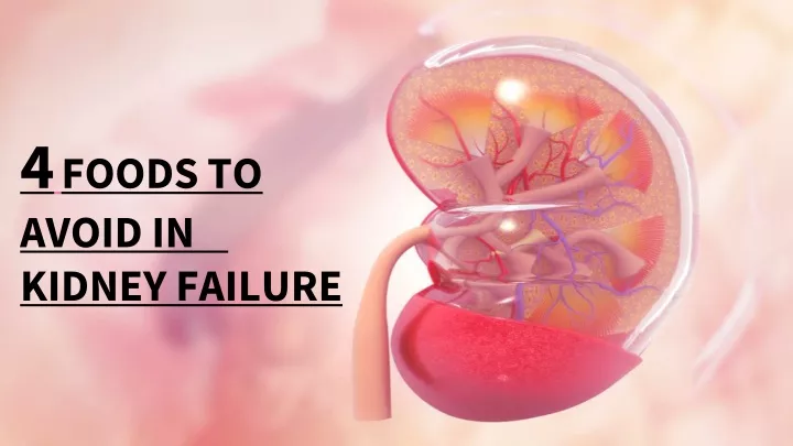 4 foods to avoid in kidney failure