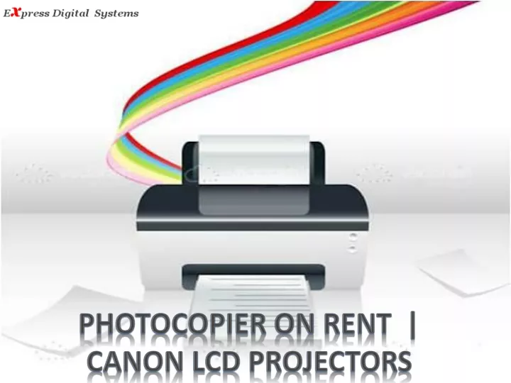 photocopier on rent canon lcd projectors