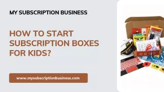 How to Start Subscription Boxes for Kids?