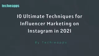 Top 10 Tips To Do Influencer Marketing On Instagram In 2021!