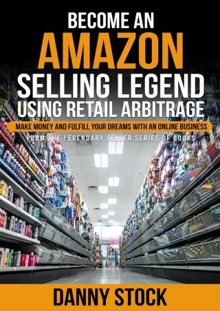 EBOOK Become an Amazon Selling Legend Using Retail Arbitrage Make Money and Fulfill
