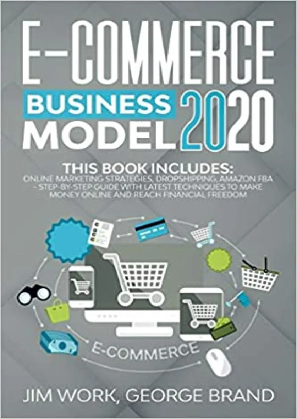 BEST BOOK E Commerce Business Model 2020 This Book Includes Online Marketing