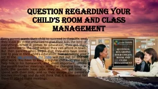 question regarding your child s room and class management
