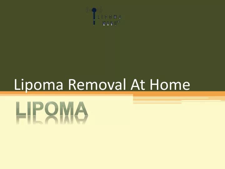 lipoma removal at home