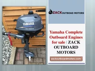 Yamaha Complete Outboard Engines for sale ZACK OUTBOARD MOTORS