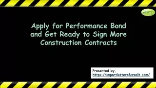 apply for performance bond and get ready to sign more construction contracts