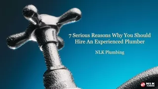 7 Serious Reasons Why You Should Hire An Experienced Plumber