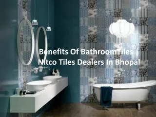 Benefits Of Bathroom Tiles | Nitco Tiles Dealers In Bhopal