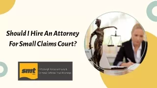 Should I Hire An Attorney For Small Claims Court?