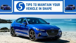 5 Tips to Maintain Your Vehicle in Shape