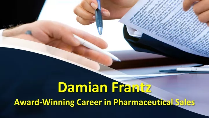 damian frantz award winning career in pharmaceutical sales