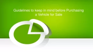 Guidelines to keep in mind before Purchasing a Vehicle for Sale
