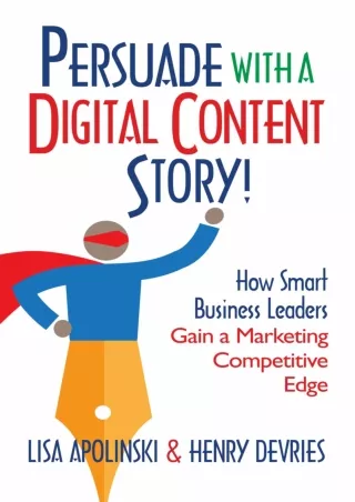 EBOOK Persuade with a Digital Content Story  How Smart Business Leaders Gain a