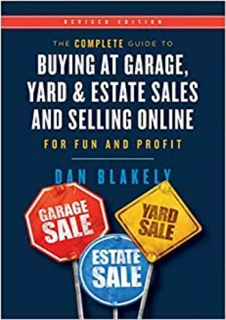 BEST BOOK The Complete Guide to Buying at Garage Yard and Estate Sales and Selling