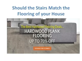 Should the Stairs Match the Flooring of your House