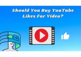 Should You Buy YouTube Likes for Video?
