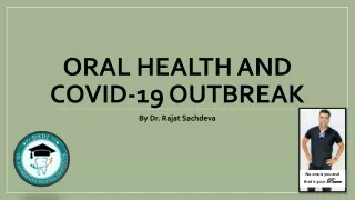 ORAL HEALTH AND COVID19 OUTBREAK - Dental Clinic in Ashok Vihar