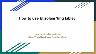 How to use Etizolam 1mg tablet