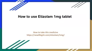 How to use Etizolam 1mg tablet