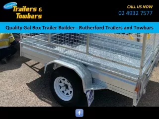 Quality Gal Box Trailer Builder - Rutherford Trailers and Towbars