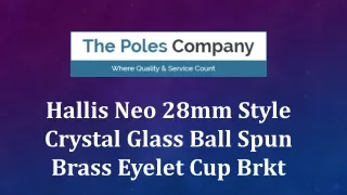 Hallis Neo 28mm Style Crystal Glass Ball Spun Brass Eyelet Cup Brkt