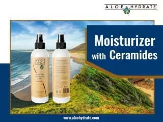 Why Use Moisturizer with Ceramides
