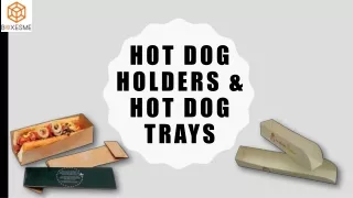 Hot dog holders & Hot dog trays