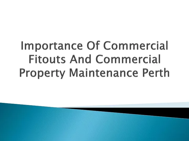 importance of commercial fitouts and commercial property maintenance perth