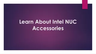 learn about intel nuc accessories