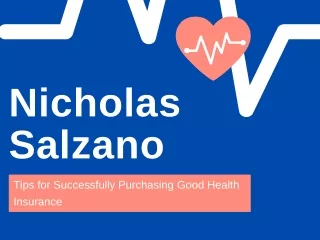 Nicholas Salzano - Tips for Successfully Purchasing Good Health Insurance
