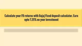 calculate your fd returns with bajaj fixed deposit calculator earn upto 7 25 on your investment