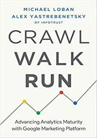 BEST BOOK Crawl Walk Run Advancing Analytics Maturity with Google Marketing Platform