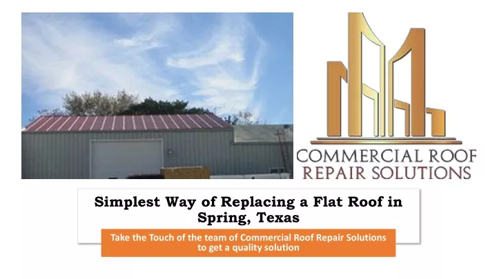 simplest way of replacing a flat roof in spring texas