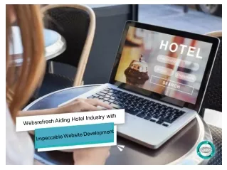 Websrefresh Aiding Hotel Industry with Impeccable Website Development