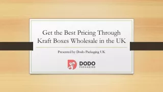 Get the Best Pricing Through Kraft Boxes Wholesale in the UK