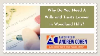 Why Do You Need A Wills and Trusts Lawyer in Woodland Hills?