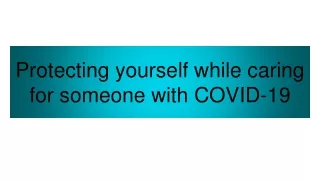 Protecting yourself while caring for someone with COVID-19