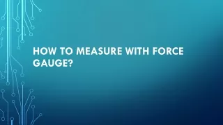 How To Measure With Force Gauge