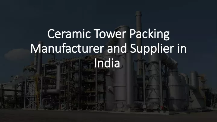 ceramic tower packing manufacturer and supplier in india