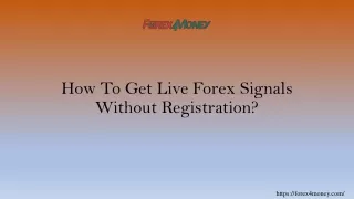 How to Get Live Forex Signals Without Registration?